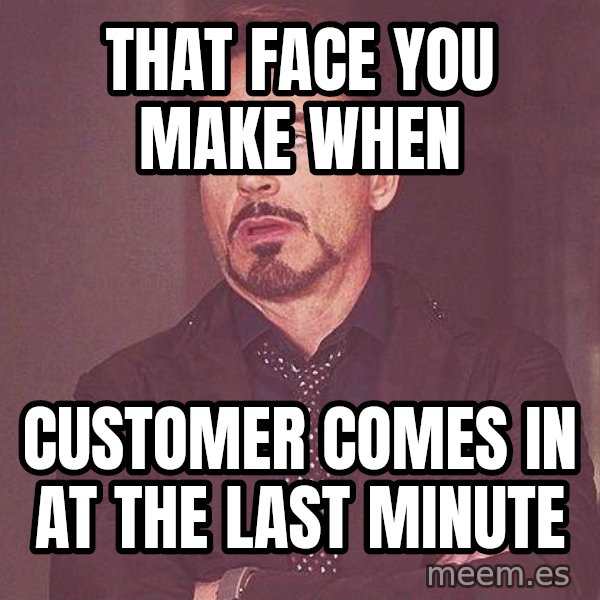 Robert Downey Jr rolls eyes meme: that face you make when / customer comes in at the last minute