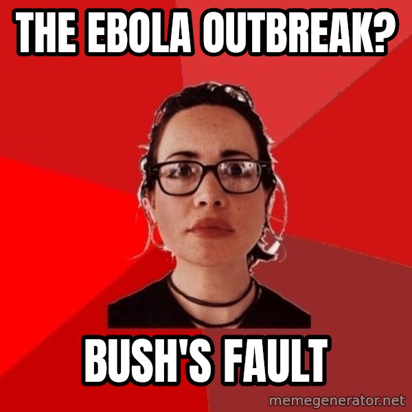 Liberal Douche Garofalo meme: the ebola outbreak? / bush's fault