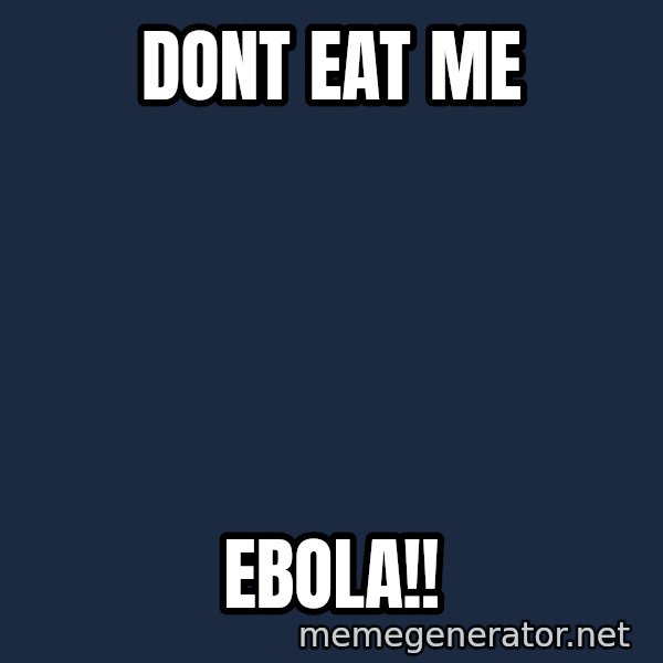 Baboon Ass meme: Dont eat me / EBOLA!!