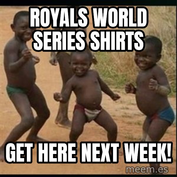 Dancing black kid meme: Royals World Series Shirts / get here next week!