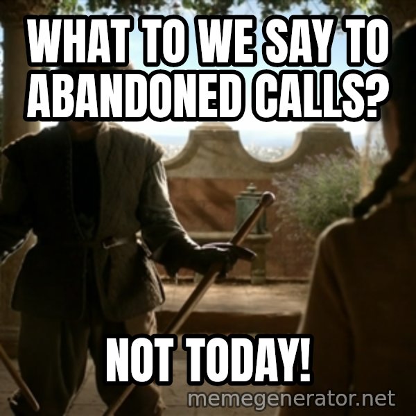 Game Of Thrones Dancing Maste meme: What to we say to abandoned calls? / Not today!