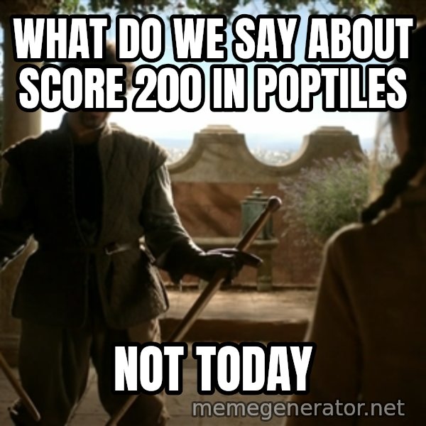 Game Of Thrones Dancing Maste meme: What do we say about score 200 in poptiles / not today