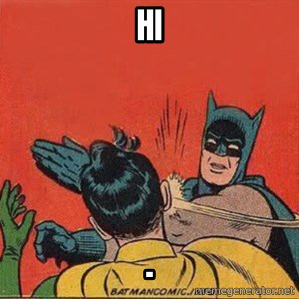 batman slap robin meme: HI / .