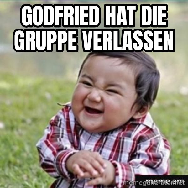 evil plan kid meme: Godfried hat die Gruppe verlassen