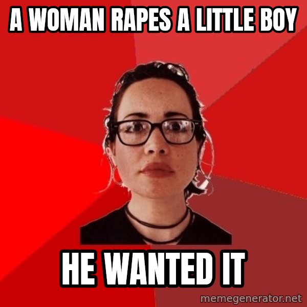 Liberal Douche Garofalo meme: a woman rapes a little boy / he wanted it