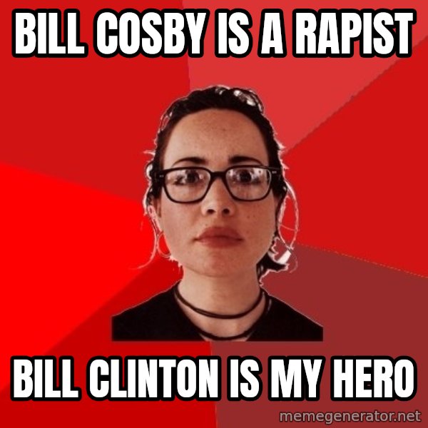 Liberal Douche Garofalo meme: bill cosby is a rapist / bill clinton is my hero