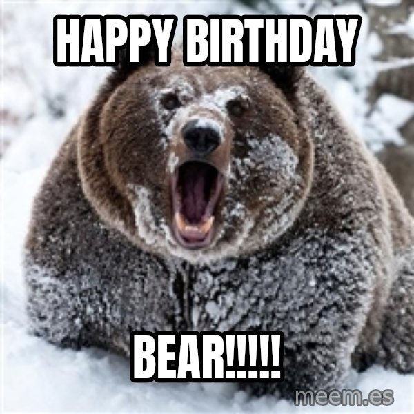 Cocaine Bear meme: Happy Birthday / BEAR!!!!!