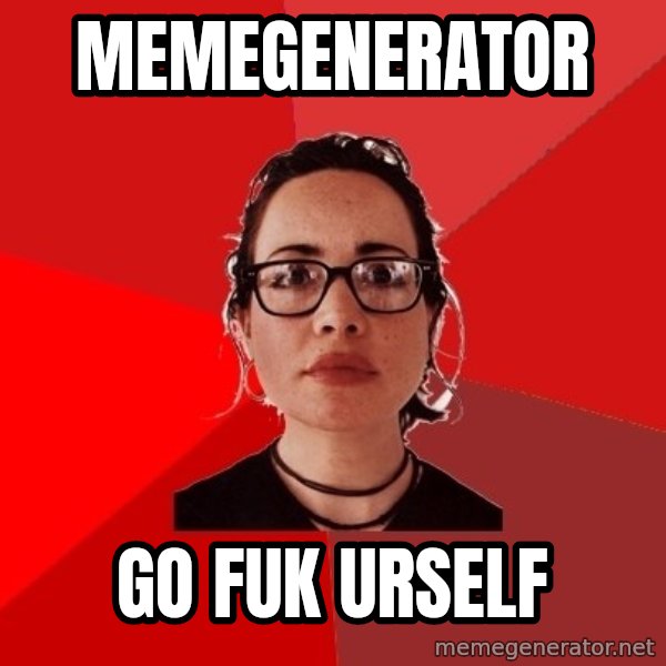 Liberal Douche Garofalo meme: memegenerator / go fuk urself