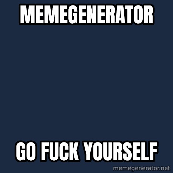 Chuck Norris  meme: MEMEGENERATOR / GO FUCK YOURSELF