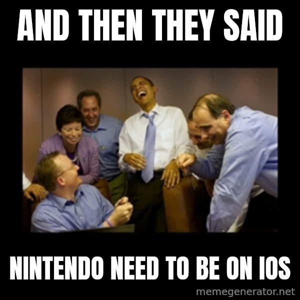 obama laughing  meme: and then they said / nintendo need to be on ios