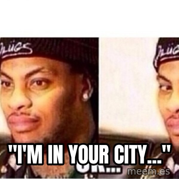 Waka Flocka OK meme: "I'm in your city..."