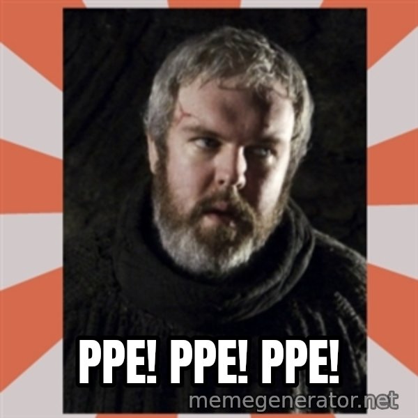 Hodor meme: PPE! PPE! PPE!