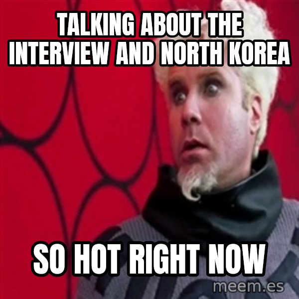 Mugatu  meme: talking about The interview and North korea / so hot right now