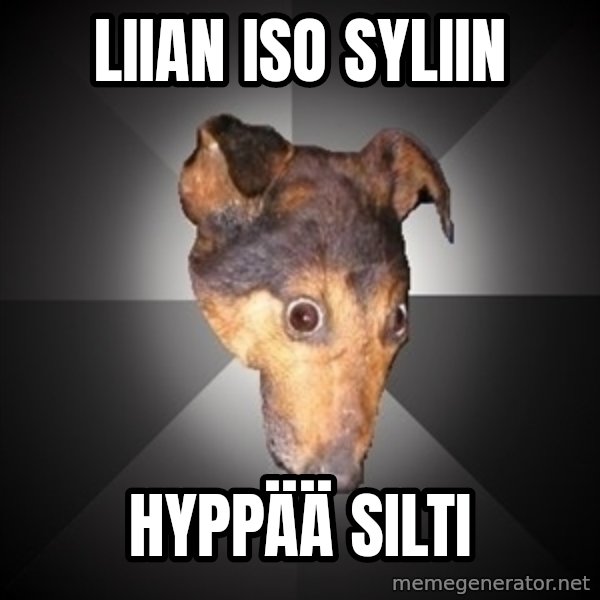 Depression Dog meme: Liian iso syliin / hyppää silti