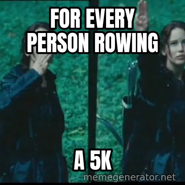 Hunger Games Katniss Salute meme: For every person rowing / A 5K