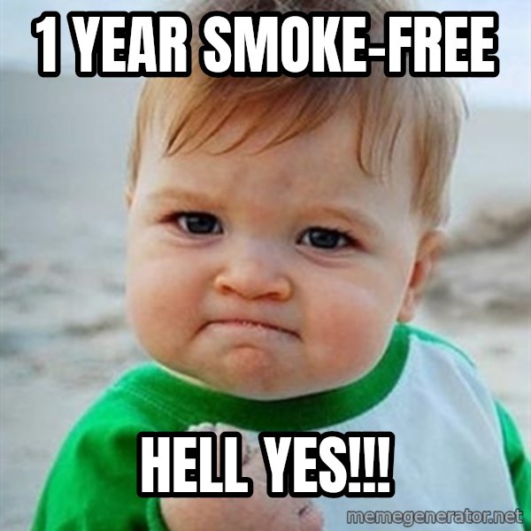 Victory Baby meme: 1 year smoke-free / hell yes!!!