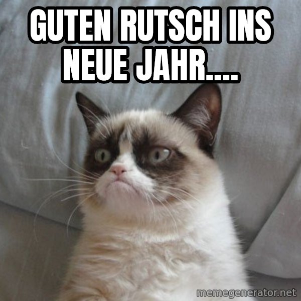 Grumpy cat good meme: Guten Rutsch ins neue Jahr....