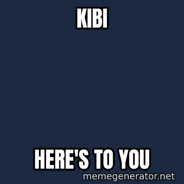 Baboon Ass meme: Kibi / Here's to you