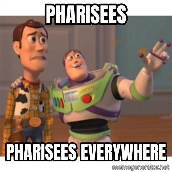 Toy story meme: Pharisees / Pharisees everywhere