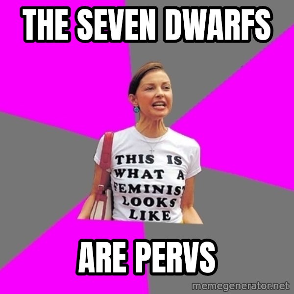 Feminist Cunt meme: the seven dwarfs / are pervs