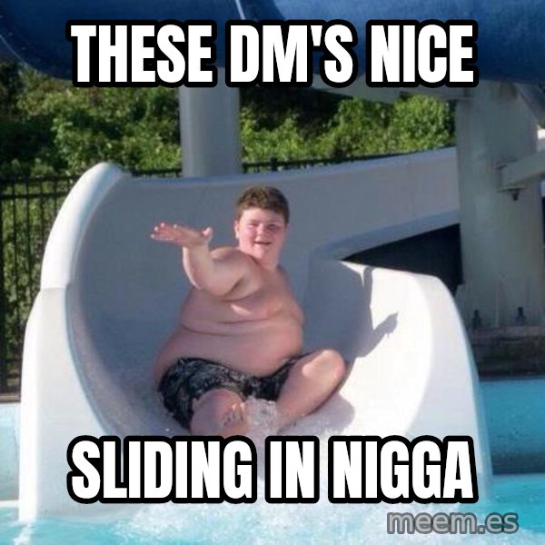 Slide In To My Dms meme: These DM's Nice / Sliding In Nigga