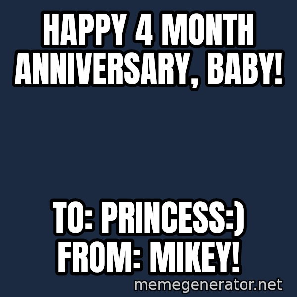 Leonardo Dicaprio Champagne Toast Great Gatsby meme: Happy 4 Month Anniversary, Baby! / To: Princess:) From: Mikey!