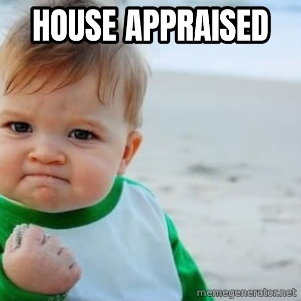 Success Kid meme: House Appraised