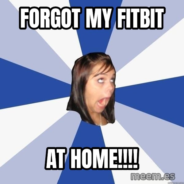 Annoying Facebook Girl meme: Forgot my fitbit / at home!!!!