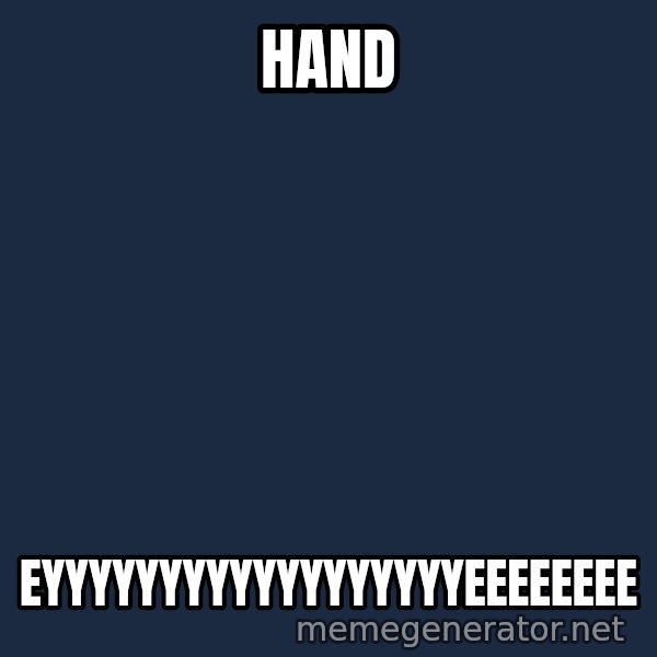 Whitney Houston Bodyguard meme: HAND / EYYYYYYYYYYYYYYYYYYEEEEEEEE