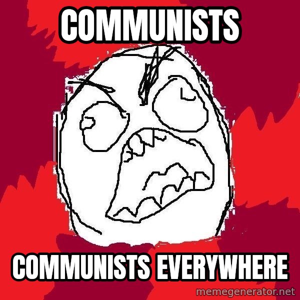 Rage FU meme: communists / communists everywhere