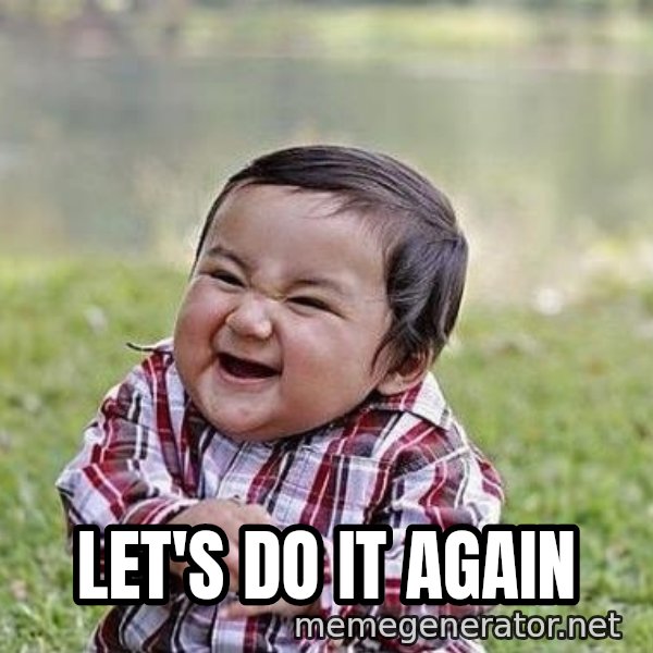 Evil Plan Baby meme: Let's do it again