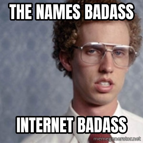 Napoleon Dynamite meme: The names badass / internet badass