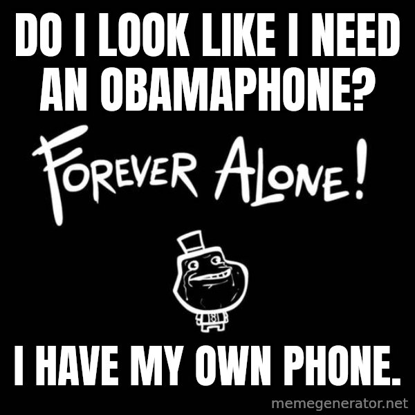 Chill Out Lemur meme: do i look like i need an obamaphone? / I have my own phone.