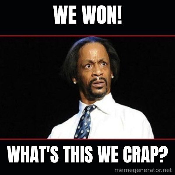 katt williams shocked meme: we won! / what's this we crap?