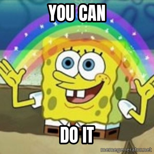 Spongebob meme: You Can / Do it