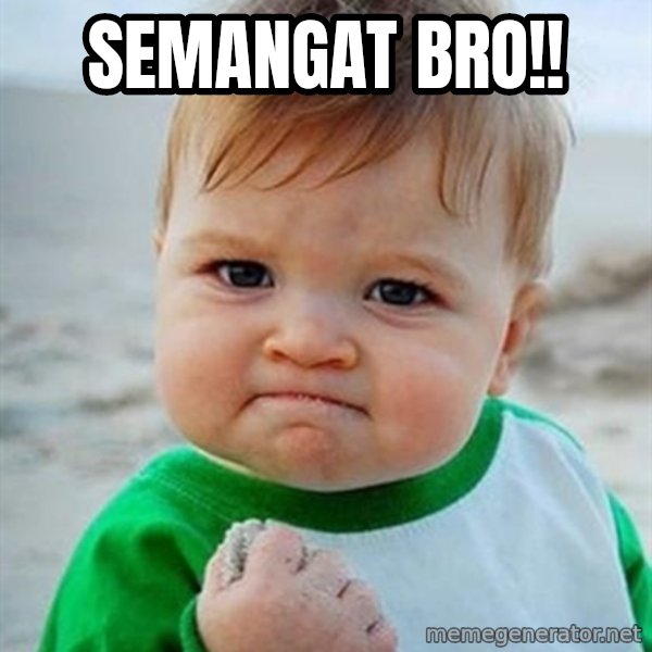 Victory Baby meme: semangat bro!!
