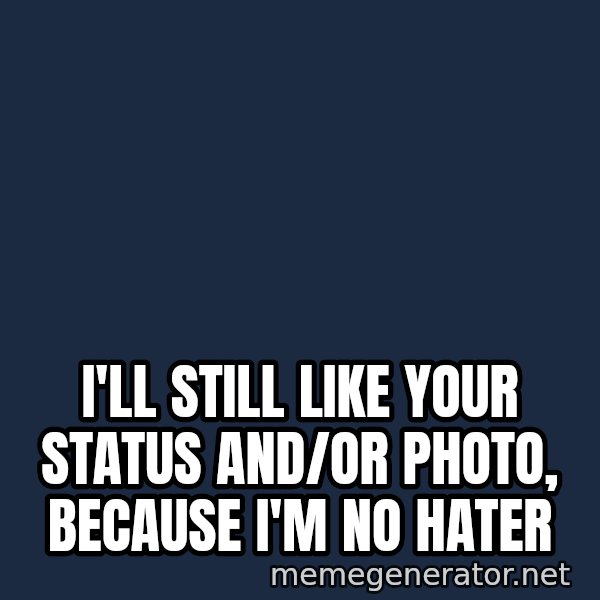 Leonardo Dicaprio Champagne Toast Great Gatsby meme: I'll still like your status and/or photo, because I'm no hater