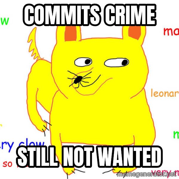 Forever Alone meme: Commits crime / still not wanted