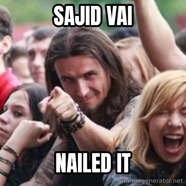 Ridiculously Photogenic Metalhead meme: Sajid vai / nailed it