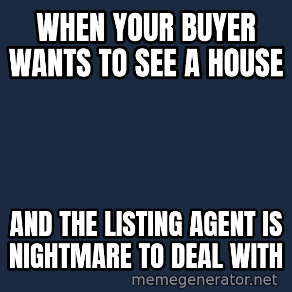 Disgusted Kristine Wiig meme: When your buyer wants to see a house / and the listing agent is nightmare to deal with