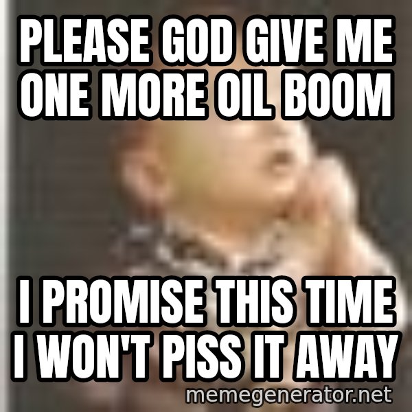 Praying Baby 80s meme: Please god give me one more oil boom / I promise this time I won't piss it away