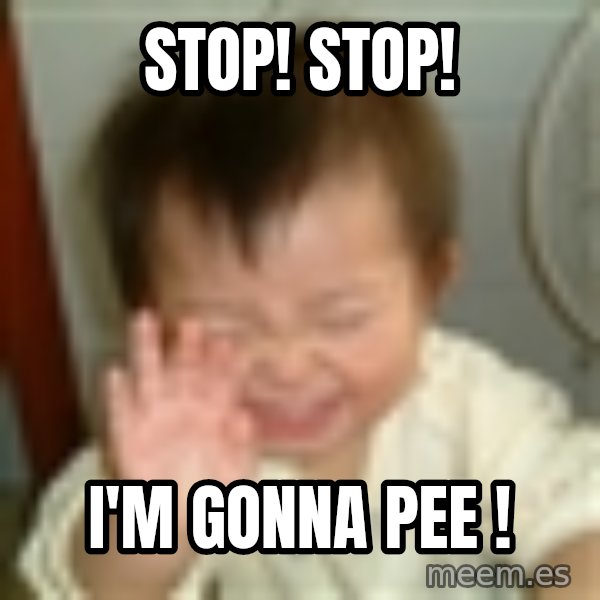 Laughing Asian Baby meme: Stop! stop! / i'm gonna pee !
