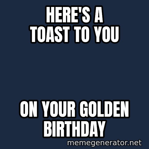 Leonardo Dicaprio Champagne Toast Great Gatsby meme: Here's a toast to you / on your golden birthday