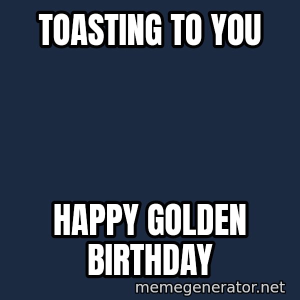 Leonardo Dicaprio Champagne Toast Great Gatsby meme: Toasting to you / Happy golden birthday