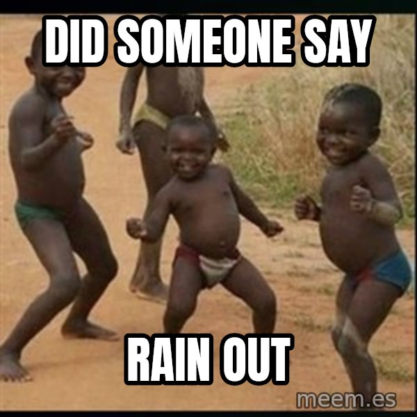 Dancing black kid meme: DID SOMEONE SAY / RAIN OUT