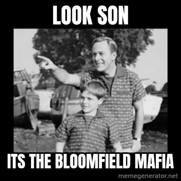 look son a faggot meme: look son / its the bloomfield mafia