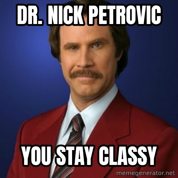 Anchorman Birthday meme: Dr. Nick Petrovic / You Stay Classy