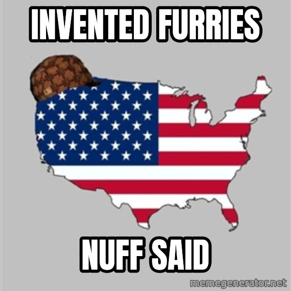 Scumbag America2 meme: invented furries / nuff said