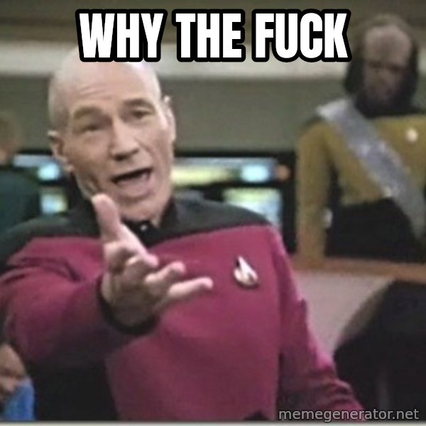 star trek wtf meme: why the fuck