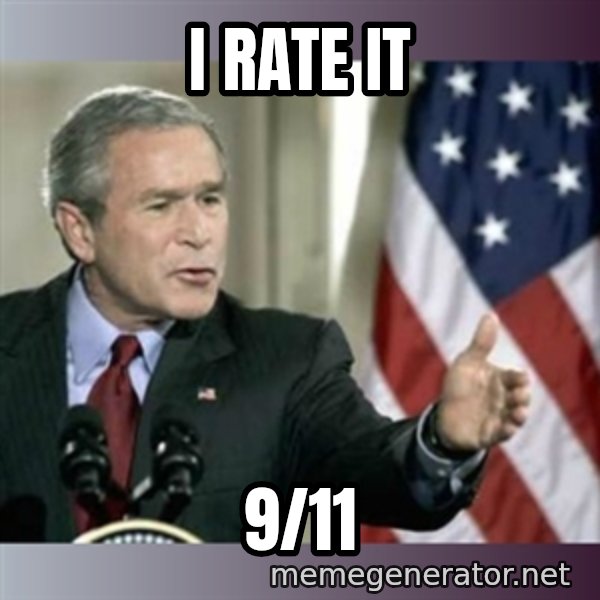 George W Bush meme: I RATE IT / 9/11